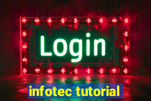 infotec tutorial